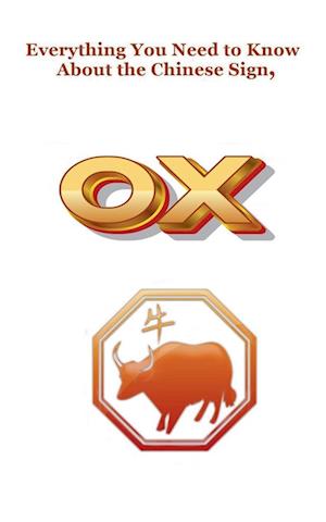 Everything You Need to Know About the Chinese Zodiac Sign, Ox