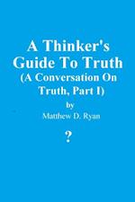 Thinker's Guide to Truth