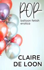 Pop: Balloon Fetish Erotica