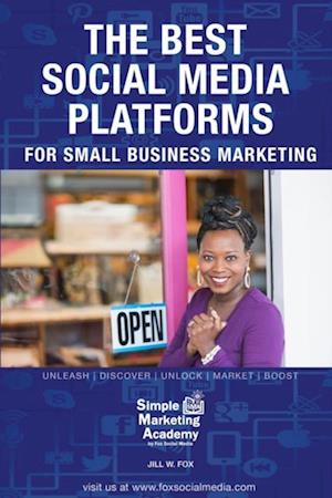 Best Social Media Platforms for Small Business Marketing