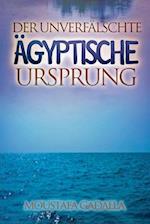 Der Unverfälschte Ägyptische Ursprung