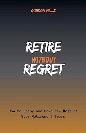 Retire Without Regret