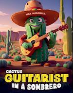 Cactus Guitarist in a Sombrero