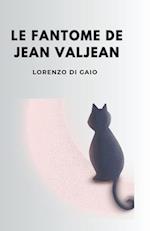 Le fantôme de Jean Valjean