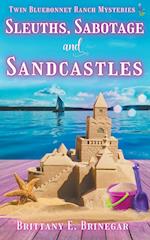 Sleuths, Sabotage, and Sandcastles