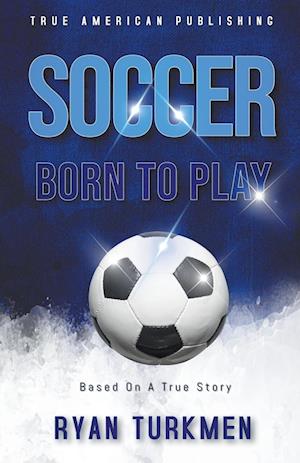 Soccer Born To Play