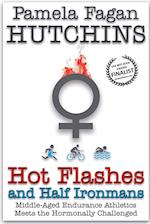 Hot Flashes and Half Ironmans