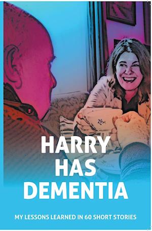 Harry has Dementia