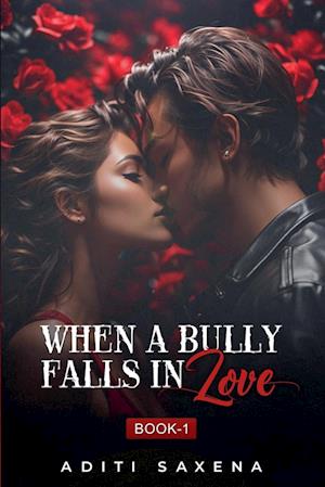 When A Bully Falls In Love