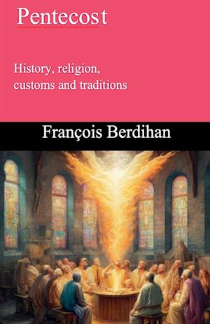 Pentecost    History, religion, customs and traditions