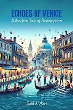 Echoes of Venice: A Modern Tale of Redemption