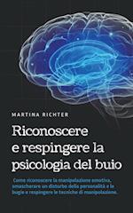 Riconoscere e respingere la psicologia del buio