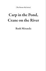 Carp in the Pond, Crane on the River