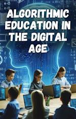 Algorithmic Education in the Digital Age