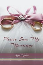 Please Save My Marriage