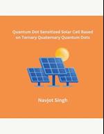 Quantum Dot Sensitized Solar Cell Based on Ternary Quaternary Quantum Dots