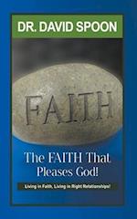 The Faith That Pleases God!