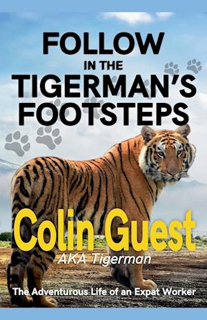 Follow in the Tigerman's Footprints