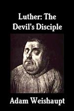 Luther: The Devil's Disciple