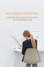 Mastering Marketing