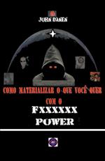 Como materializar o que você quer com o Fxxxxxx Power