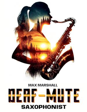 The Deaf-mute Saxophonist