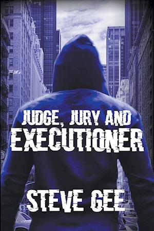 Judge, Jury and Executioner