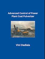 Advanced Control of Power Plant Coal Pulverizer