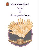 Candele e Mani Corso  di  Interpretazione