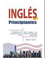 Inglés  para  Principiantes Vocabulario Más Usado y Practico en Inglés - 2000 Palabras más Usadas en Inglés para Comunicarte