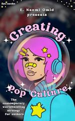 Creating Pop Culture