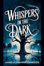 Whispers in the Dark