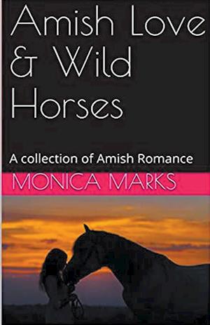 Amish Love & Wild Horses