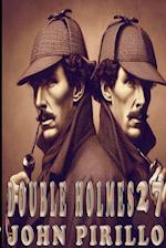 DOUBLE HOLMES 27