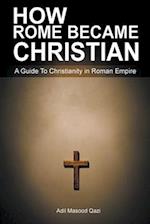 How Rome Became Christian