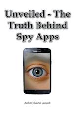 Unveiled - The Truth Behind Spy Apps
