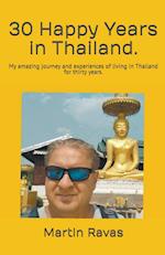 30 Happy Years in Thailand