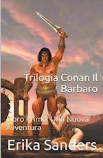 Trilogia Conan Il Barbaro Libro Primo