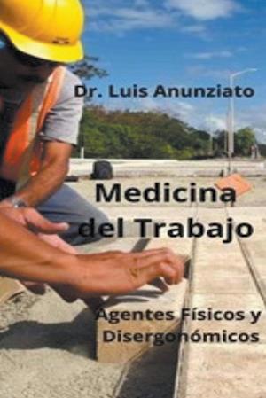 Medicina del Trabajo. Agentes Físicos y Ergonómicos.