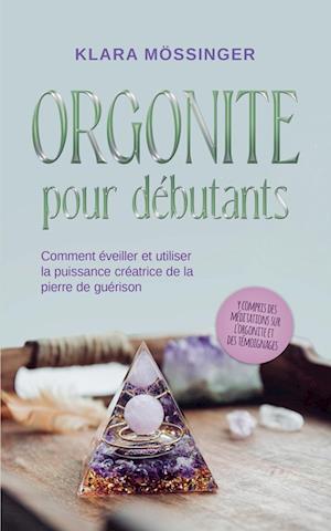 Orgonite pour débutants