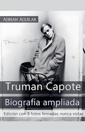 Truman Capote - Biografía ampliada