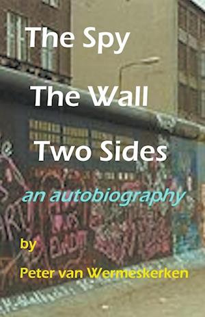 The Spy, The Wall, Two Sides