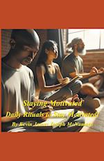 Staying Motivated - Daily Rituals to Stay Motivated!