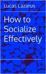 How to Socialize Effectively