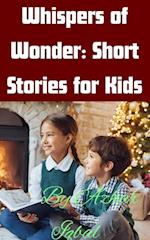 'Whispers of Wonder: Short Stories for Kids'