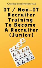 IT / Non-IT Recruiter Training To Become A Recruiter (Junior)