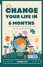 Change your life in 6 months