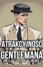 Atrakcyjno¿¿ Gentlemana