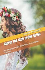 Gloria The Mail Order Bride An Anthology of Mail Order Bride and Christian Romance