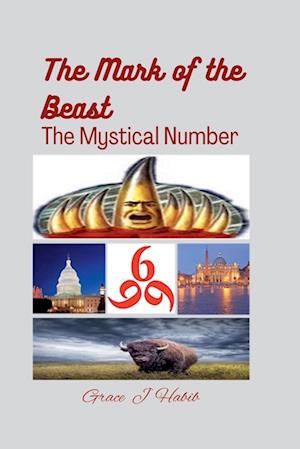 The Mark of the Beast The Mystical Number